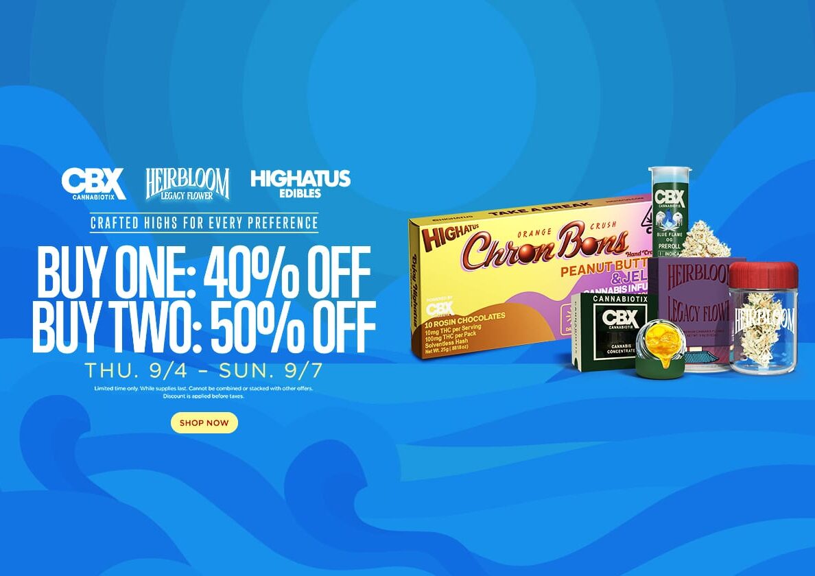 50% Off CBX, Highatus & Heirbloom
