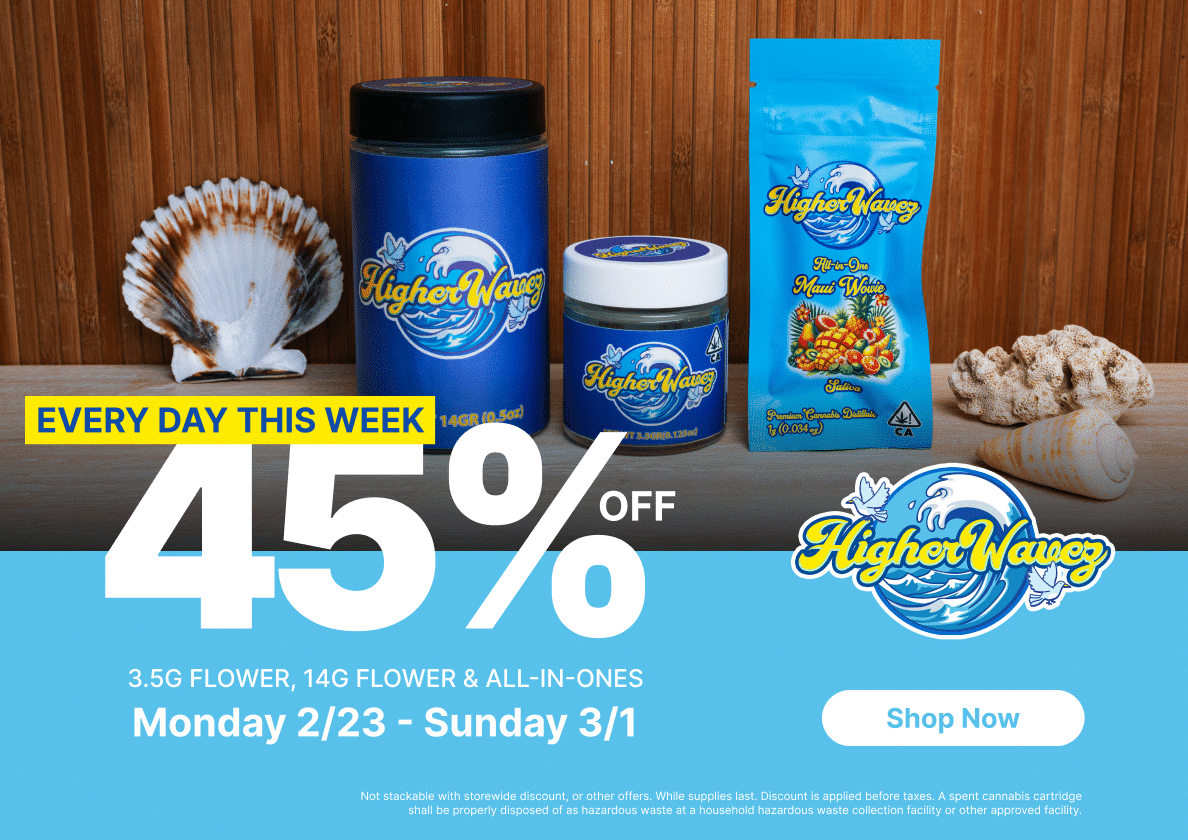 45% Off Higher Wavez Flower & AIO