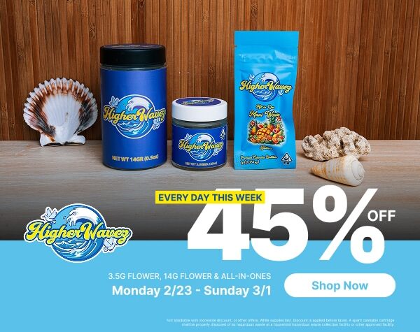 45% Off Higher Wavez Flower & AIO